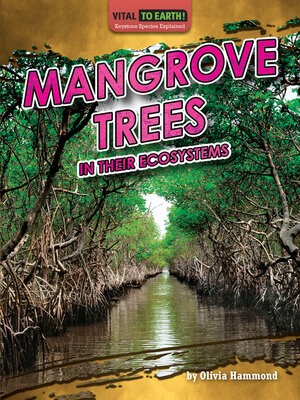 cover image of Mangrove Trees in Their Ecosystems